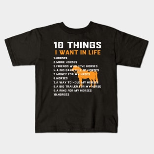 Things I Want In My Life Horses More Horses Horse Graphic Kids T-Shirt